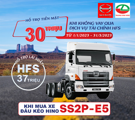 CHƯƠNG TRÌNH HỖ TRỢ LÃI SUẤT CHO XE ĐẦU KÉO HINO SS2P-E5